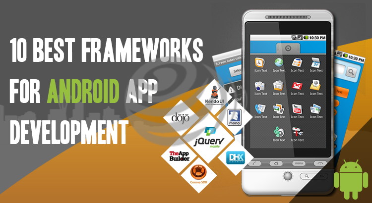 Best Open Source android app development framework